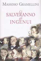 Ci salveranno gli ingenui