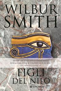 Figli del Nilo - Wilbur Smith - Libro Longanesi 2001, La Gaja scienza | Libraccio.it