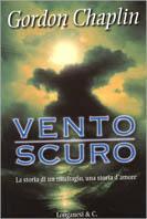 Vento scuro - Gordon Chaplin - Libro Longanesi 2000, Il Cammeo | Libraccio.it