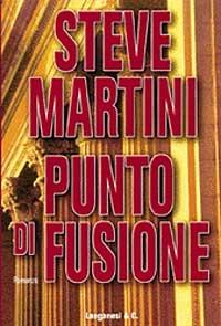 Punto di fusione - Steve Martini - Libro Longanesi 1999, La Gaja scienza | Libraccio.it