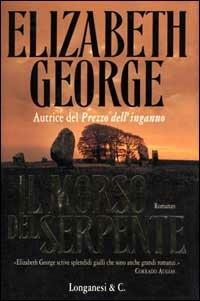 Il morso del serpente - Elizabeth George - Libro Longanesi 2000, La Gaja scienza | Libraccio.it