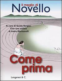 Come prima - Giuseppe Novello - Libro Longanesi 2001, I grandi libri | Libraccio.it