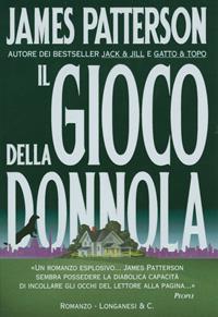 Il gioco della donnola - James Patterson - Libro Longanesi 2001, La Gaja scienza | Libraccio.it