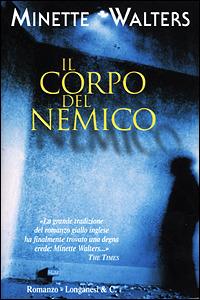 Il corpo del nemico - Minette Walters - Libro Longanesi 2001, La Gaja scienza | Libraccio.it