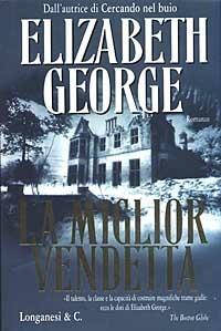 La miglior vendetta - Elizabeth George - Libro Longanesi 2003, La Gaja scienza | Libraccio.it