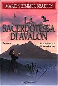 La sacerdotessa di Avalon - Marion Zimmer Bradley - Libro Longanesi 2002, La Gaja scienza | Libraccio.it