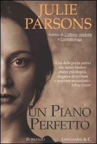 Un piano perfetto - Julie Parsons - Libro Longanesi 2002, La Gaja scienza | Libraccio.it
