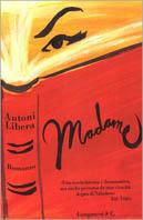 Madame - Antoni Libera - Libro Longanesi 2002, La Gaja scienza | Libraccio.it