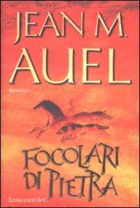 Focolari di pietra - Jean M. Auel - Libro Longanesi 2002, La Gaja scienza | Libraccio.it