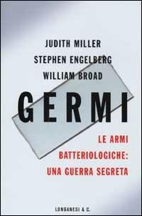 Germi - Judith Miller, Stephen Engelberg, William Broad - Libro Longanesi 2002, Il Cammeo | Libraccio.it