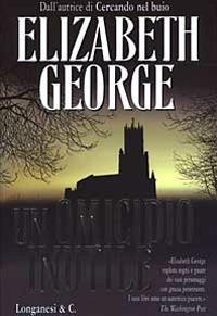 Un omicidio inutile - Elizabeth George - Libro Longanesi 2003, La Gaja scienza | Libraccio.it