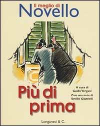 Più di prima - Giuseppe Novello - Libro Longanesi 2002, I grandi libri | Libraccio.it