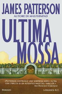 Ultima mossa - James Patterson - Libro Longanesi 2003, La Gaja scienza | Libraccio.it