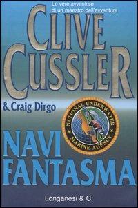 Navi fantasma - Clive Cussler, Craig Dirgo - Libro Longanesi 2005, Nuovo Cammeo | Libraccio.it