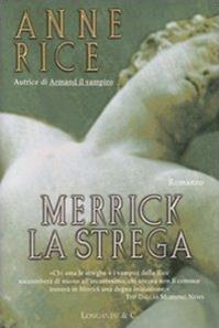Merrick la strega - Anne Rice - Libro Longanesi 2004, La Gaja scienza | Libraccio.it