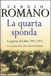 La quarta sponda. La guerra di Libia: 1911-1912