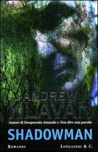 Shadowman - Andrew Klavan - Libro Longanesi 2004, La Gaja scienza | Libraccio.it