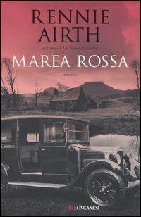 Marea rossa - Rennie Airth - Libro Longanesi 2006, La Gaja scienza | Libraccio.it