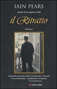 Il ritratto - Iain Pears - Libro Longanesi 2007, La Gaja scienza | Libraccio.it