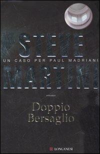 Doppio bersaglio - Steve Martini - Libro Longanesi 2006, La Gaja scienza | Libraccio.it