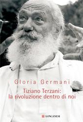 Tiziano Terzani: la rivoluzione dentro di noi