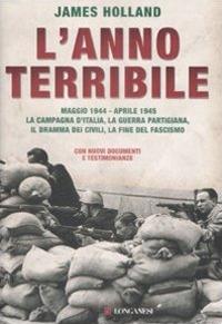 L'anno terribile - James Holland - Libro Longanesi 2009, Il Cammeo | Libraccio.it
