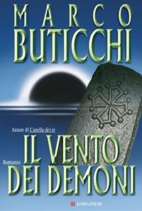 Il vento dei demoni - Marco Buticchi - Libro Longanesi 2007, La Gaja scienza | Libraccio.it