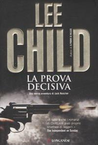 La prova decisiva - Lee Child - Libro Longanesi 2008, La Gaja scienza | Libraccio.it