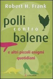 Polli contro balene. E altri piccoli enigmi quotidiani