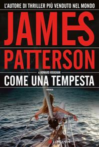 Come una tempesta - James Patterson, Howard Roughan - Libro Longanesi 2008, La Gaja scienza | Libraccio.it