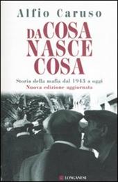 Da cosa nasce cosa. Storia della mafia dal 1943 a oggi