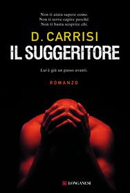 Il suggeritore - Donato Carrisi - Libro Longanesi 2009, La Gaja scienza | Libraccio.it