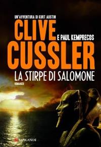 La stirpe di Salomone - Clive Cussler, Paul Kemprecos - Libro Longanesi 2009, La Gaja scienza | Libraccio.it