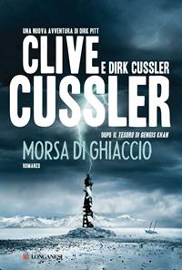Morsa di ghiaccio - Clive Cussler, Dirk Cussler - Libro Longanesi 2010, La Gaja scienza | Libraccio.it