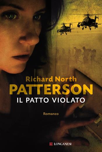Il patto violato - Richard N. Patterson - Libro Longanesi 2012, La Gaja scienza | Libraccio.it