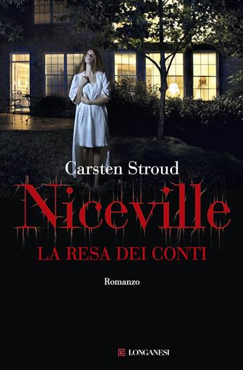 La resa dei conti. Niceville - Carsten Stroud - Libro Longanesi 2014, La Gaja scienza | Libraccio.it