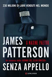 Senza appello - James Patterson, Maxine Paetro - Libro Longanesi 2011, La Gaja scienza | Libraccio.it