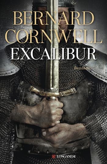 Excalibur - Bernard Cornwell - Libro Longanesi 2026, La Gaja scienza | Libraccio.it