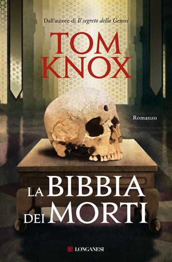 La bibbia dei morti - Tom Knox - Libro Longanesi 2012, La Gaja scienza | Libraccio.it