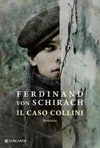 Il caso Collini - Ferdinand von Schirach - Libro Longanesi 2012, La Gaja scienza | Libraccio.it