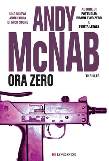 Ora zero - Andy McNab - Libro Longanesi 2014, La Gaja scienza | Libraccio.it