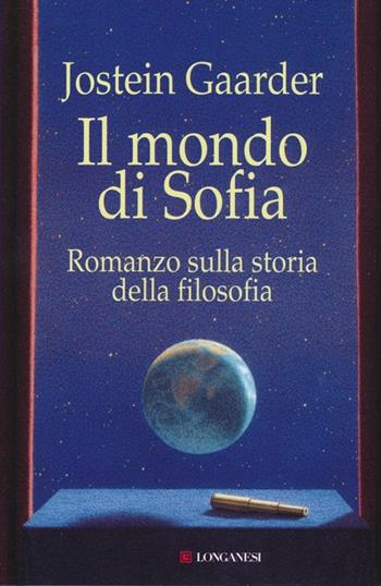 Il mondo di Sofia - Jostein Gaarder - Libro Longanesi 2013, Sogni | Libraccio.it