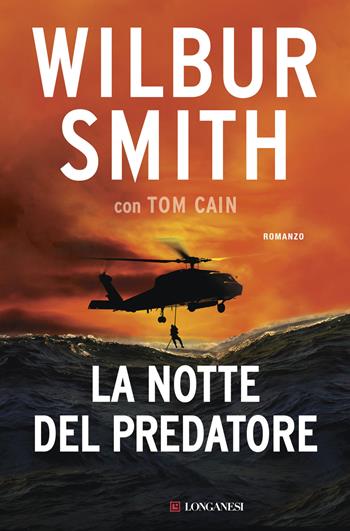 La notte del predatore - Wilbur Smith, Tom Cain - Libro Longanesi 2016, La Gaja scienza | Libraccio.it