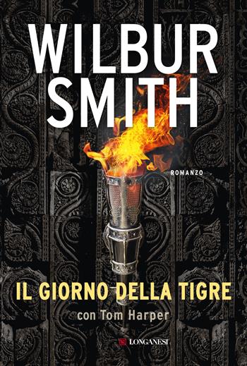 Il giorno della tigre - Wilbur Smith, Tom Harper - Libro Longanesi 2017, I maestri dell'avventura | Libraccio.it