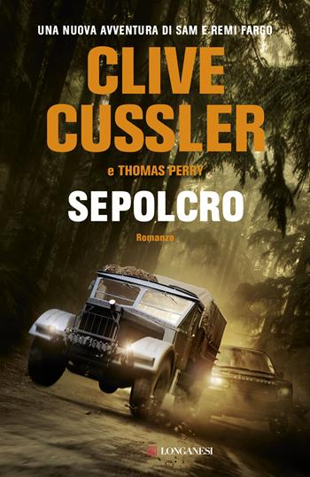 Sepolcro - Clive Cussler, Thomas Perry - Libro Longanesi 2015, La Gaja scienza | Libraccio.it