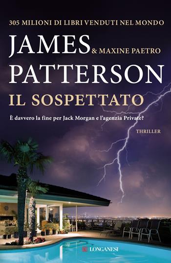 Il sospettato - James Patterson, Maxine Paetro - Libro Longanesi 2015, La Gaja scienza | Libraccio.it