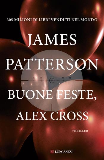 Buone feste, Alex Cross - James Patterson - Libro Longanesi 2015, La Gaja scienza | Libraccio.it