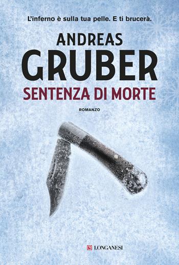 Sentenza di morte - Andreas Gruber - Libro Longanesi 2016, La Gaja scienza | Libraccio.it