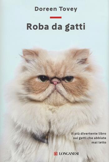 Roba da gatti - Doreen Tovey - Libro Longanesi 2015, Sogni | Libraccio.it