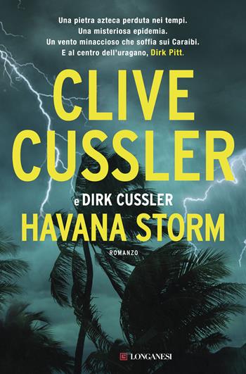 Havana storm - Clive Cussler, Dirk Cussler - Libro Longanesi 2016, La Gaja scienza | Libraccio.it